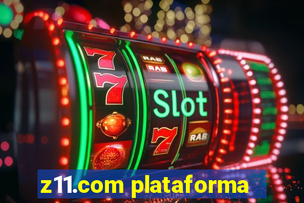 z11.com plataforma